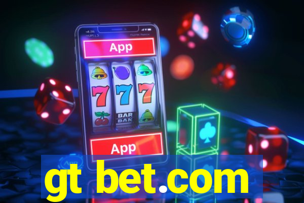 gt bet.com